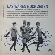 Willi Rose / Egon Kaiser a.o. - Das Waren Noch Zeiten (Songs Of The Good Old Days)