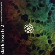 Claude Young / Braincell / Morganistic / a.o. - Dark Hearts 2 (A Harthouse Compilation)