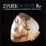 Bauhaus, Joy Division - DarkWave 80