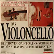 Schubert / Schumann / Dvorak / Verdi a.o. - Das Violoncello