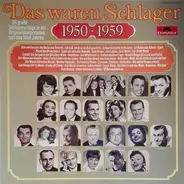 Rita Paul / Freddy Quinn / Max Greger / a.o. - Das Waren Schlager (1950 - 1959)