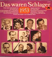 Peter Alexander, Rita Wottawa a.o. - Das Waren Schlager 1953