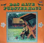 LP - Die Birkenthaler Sänger, Rudi Schuricke a.o. - Das Alte Försterhaus