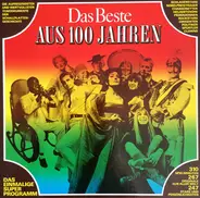 Freddy Quinn / Caterina Valente / Louis Armstrong a.o. - Das Beste Aus 100 Jahren