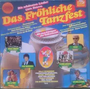 Ernst Mosch, Tony Marshall, Pat & Paul a.o. - Das Fröhliche Tanzfest (Die Schönsten Lieder Zum Feiern)