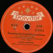 Liselotte Malkowsky / Benny De Weille Und Sein Orchester / Werner Müller M. D. RIAS-Tanzorchester - Das Ganze Jahr Lang Blühn Keine Rosen / Ro-Ro-Ro-Ro-Robinson