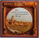 LP - Henry Purcell a.o. - Das Goldene Zeitalter Der Englischen Musik / The Golden Age Of English Music / L'apogée de la Musique En Angleterre