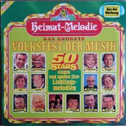 Fischer Chöre, Maxl Graf a.o. - Das Größte Volksfest Der Musik