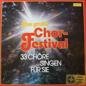 Various Artists - Das Große Chor-Festival - 33 Chöre Singen Für Sie