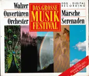 J. Strauss / Offenbach / Tchaikovsky a.o. - Das Grosse Musik Festival (Walzer • Ouvertüren • Orchester • Märsche • Serenaden)
