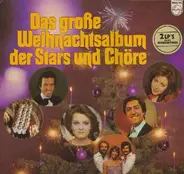 Julio Iglesias, Vicky Leandros a.o. - Das große Weihnachtsalbum der Stars und Chöre