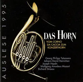 Georg Philipp Telemann - Das Horn - Vom Corno da Caccia zum Konzerthorn