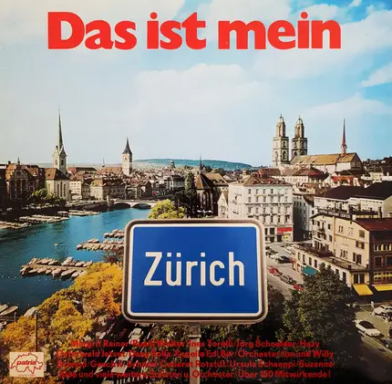 Margrit Rainer, Ruedi Wlater, Ines Torelli a.o. - Das Ist Mein Zürich