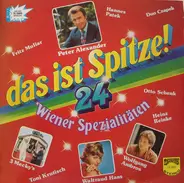 Peter Alexander a.o. - Das Ist Spitze - 24 Wiener Spezialitäten -