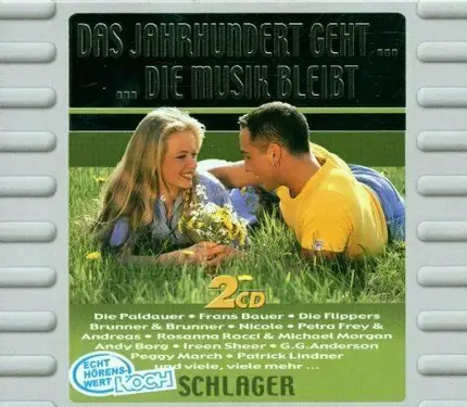 Michael Morgan, Nicole, Patrick Lindner - Das Jahrhundert Geht ... Die Musik Bleibt Schlager