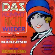 Rosita Serrano, Marika Rökk, Marlene Dietrich, a.o. ... - Das Kommt Nicht Wieder