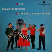 Das Bunte Tanzorchester / Tony Sandler / a.o. - Das Klingende Schlageralbum 1958