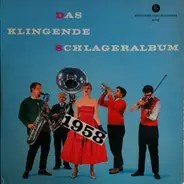 Das Bunte Tanzorchester / Tony Sandler / a.o. - Das Klingende Schlageralbum 1958