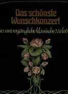 Lortzing / Mascagni / Schubert a.o. - Das schönste Wunschkonzert