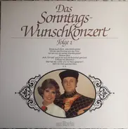 Zeller / Künneke / Strauss / Millöcker - Das Sonntags-Wunschkonzert Folge 1