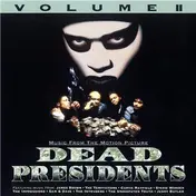 Dead Presidents - Dead Presidents - Volume II - Music From The Motion Picture