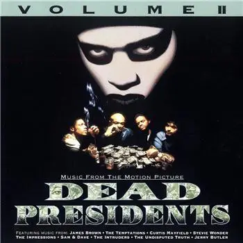 Dead Presidents - Volume II - Music From The Motion Picture - Dead Presidents - Volume II - Music From The Motion Picture