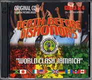 Mighty Crown / Black Kat / Tony Matterhorn a.o. - Death Before Dishonor 5 'World Clash Jamaica' - CDs 3 & 4
