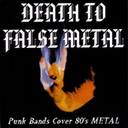 Various - Death To False Metal - Punk Bands Cover 80s Metal
