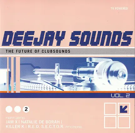 Junkffod Junkies, Jam X, a.o. - Deejay Sounds: The Future Of Clubsounds Vol. 2