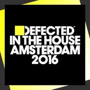 Duke Dumont / Full Intention - Defected In The House - Amsterdam 2016