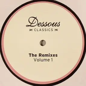 Various Artists - Dessous Classics: The Remixes Volume 1
