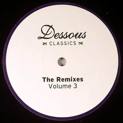 The Discowboys / Two Armadillos / Phonique / a.o. - Dessous Classics: The Remixes Volume 3