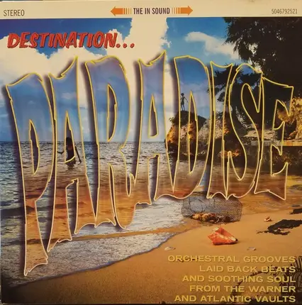Les Crane, Arif Mardin a.o. - Destination Paradise - Orchestral Grooves, Laid Back Beats And Soothing Soul From The Warner And At