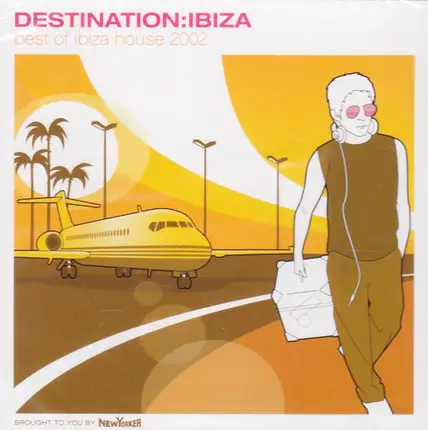 Bazar, Milky a.o. - Destination:Ibiza (Best Of Ibiza House 2002)