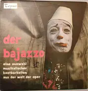 Eine Auswahl Musikalischer Kostbarkeiten Aus Der Welt Der Oper - Der Bajazzo