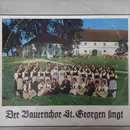 LP - Männerchor, Gem. Chor a.o. - Der Bauernchor St. Georgen Singt