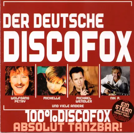 Achim Petry, Nik P. a.o. - Der Deutsche Discofox - 100% Discofox - Absolut Tanzbar!