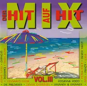 CD - Ireen Sheer, Oliver Haidt, Johnny Bach, a.o. - Der Hit Auf Hit Mix Vol. III