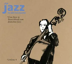 Volker Kriegel - Der Jazz In Deutschland Volume 4 - Vom Jazz In Deutschland Zum Deutschen Jazz