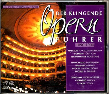 Mascagni, Puccini a.o. - Der Klingende Opernführer 1890-1900
