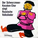 7inch Vinyl Single - Various - Der Schwarzmeer-Kosaken-Chor Singt Russische Volkslieder
