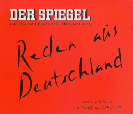Charles De Gauelle, Herbert Wehnera.o. - Der Spiegel - Reden Aus Deutschland (Zeitgeschichte Von 1949 Bis Heute)