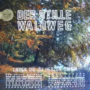 LP - Mand-Quartett / Rosy-Singers / Ruth Berlé a.o. - Der Stille Waldweg - Lieder, die zu Herzen gehen