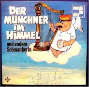 Ernie Singerl, Rudi Knabl Mit Seinen Volksmusikanten a.o. - Der Münchner Im Himmel Und Andere Schmankerln