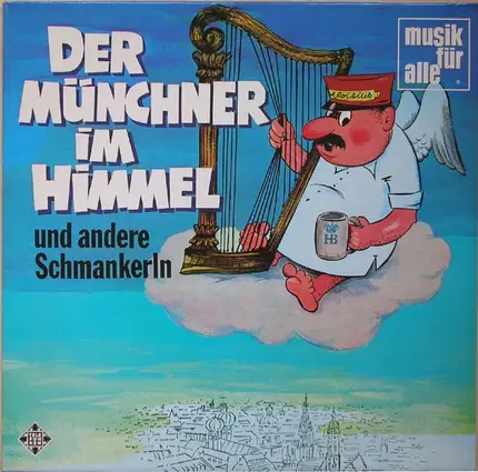 Ludwig Birnauer Und Seine Große Blaskapelle a.o. - Der Münchner Im Himmel Und Andere Schmankerln