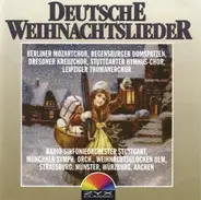 Berliner Mozartchor, Dresdner Kreuzchor, Stuttgarter Hymnus-Chorknaben, a.o. - Deutsche Weihnachtslieder