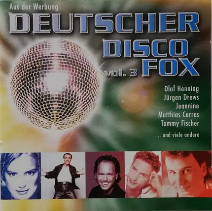 Matthias Carras / Jürgen Drews / Jeannine / a.o. - Deutscher Disco Fox Vol.3