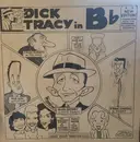 LP - Dick Tracy In B♭ - Dick Tracy In B♭