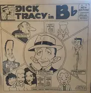 Dick Tracy In B♭ - Dick Tracy In B♭