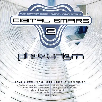 Moby, Underworld, Richie Hawtin a.o. - Digital Empire 3: Phuturism